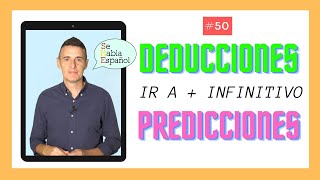 Thumbnail image for Aprender Español: Deducciones y predicciones con IR A + INFINITIVO