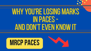 PACES Pitfalls I Avoid These Mistakes in the MRCP PACES Exam