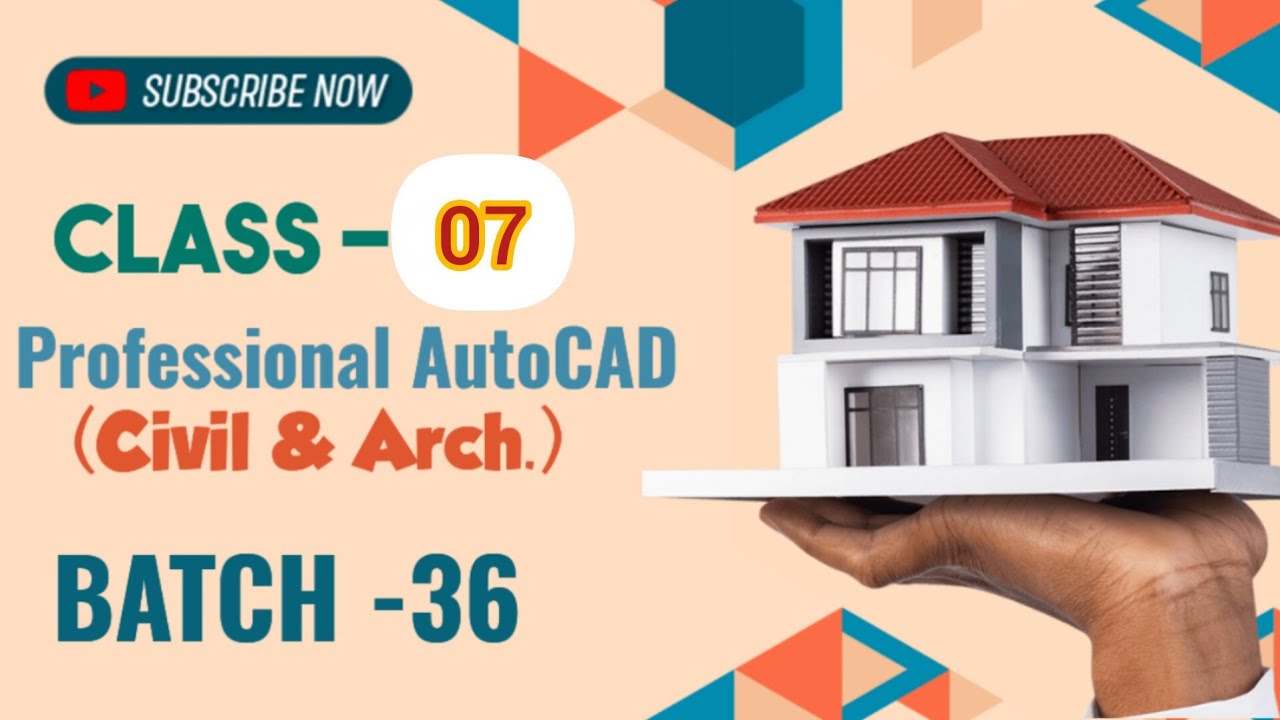 CLASS-07/BATCH-36/PROFESSIONAL AUTOCAD/BANGLA TUTORIAL.