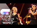 "RESPECT" - ALBA RECHE y NOELIA | Gala 1 | OT 2018