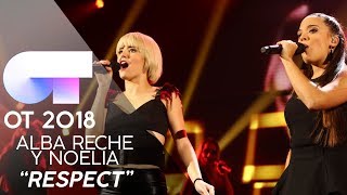 'RESPECT'  ALBA RECHE y NOELIA | Gala 1 | OT 2018