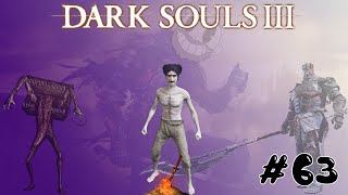 Land In The Ashes And You'll Be Fine | Lets Play | Dark Souls 3 Ep.63