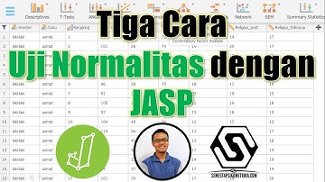 Tutorial Cara Uji Normalitas dengan JASP