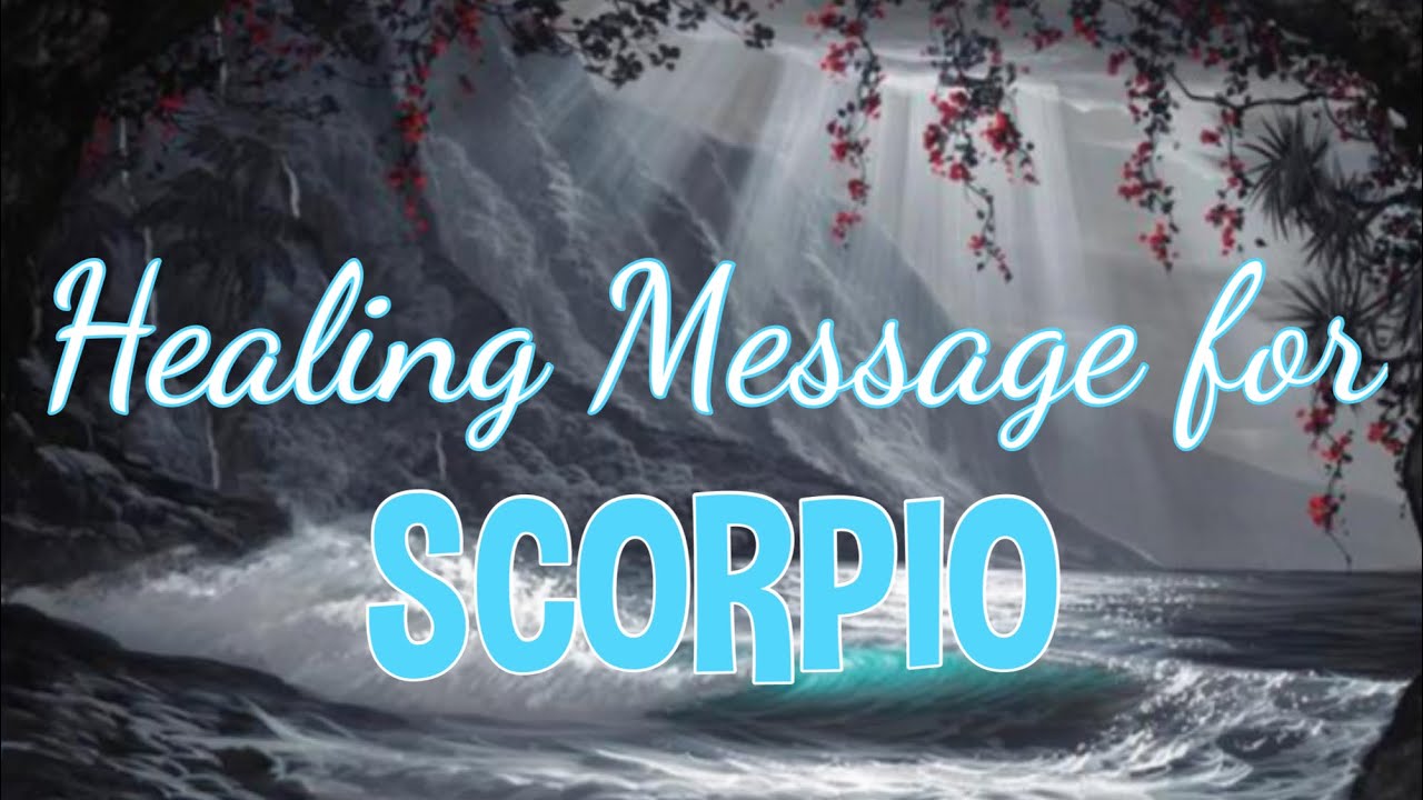 Scorpio Message SCORPIO HEALING MESSAGE | TIMELESS - YouTube
