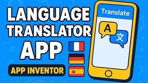 How to Create A Language Translator App Using MIT App Inventor #appinventor #codingforkids