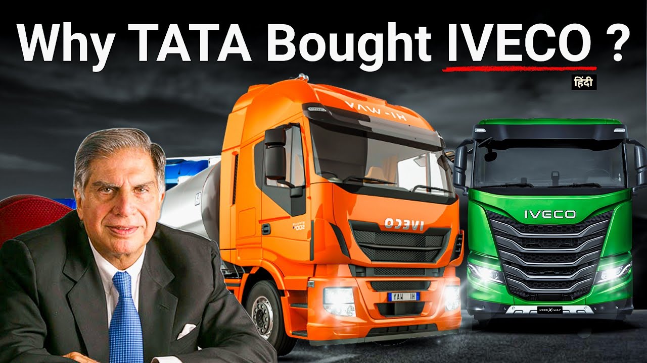 Why TATA Acquire Europe's Truck Giant IVECO at ₹38,000Cr ? 