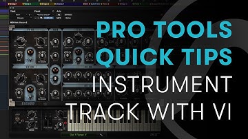 Pro Tools Quick Tips: Create Instrument Track with VI