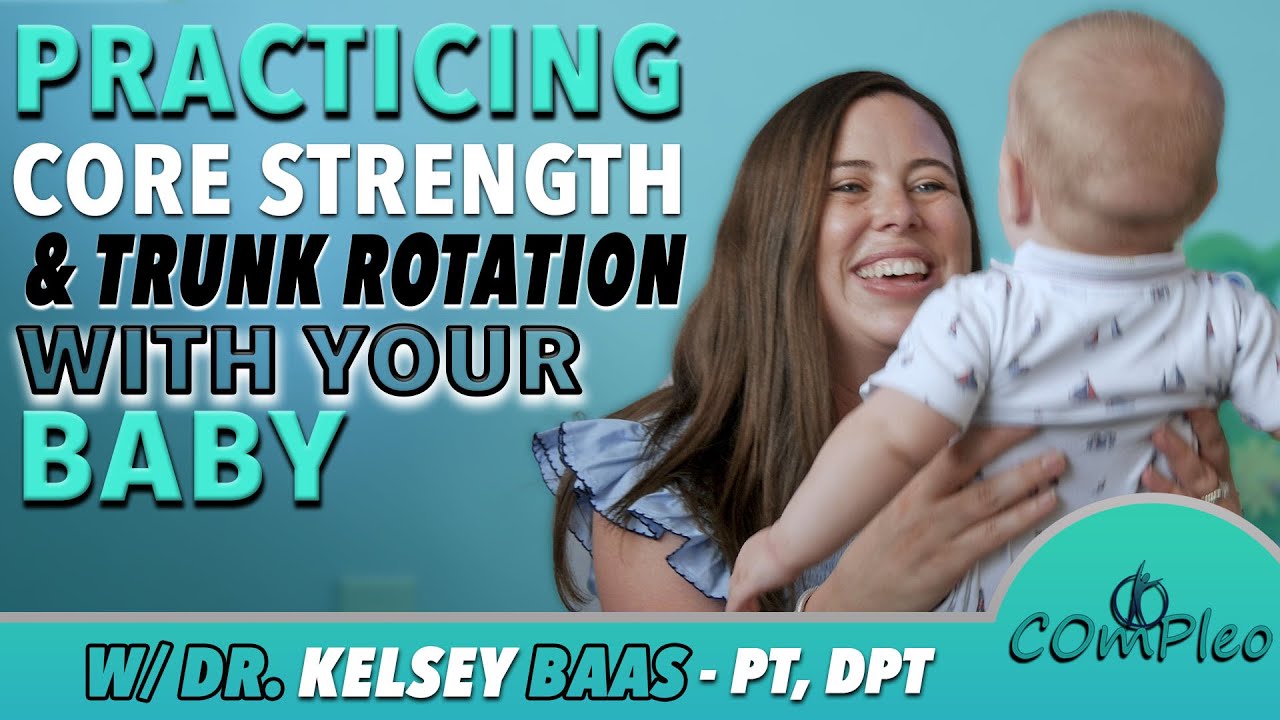 Practicing Core Strength & Trunk Rotation with your Baby - YouTube