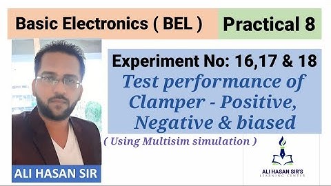 Test Performance of Clamper circuit- Positive,Negative & Biased | BEL | Practical 8 | Ali Hasan Sir
