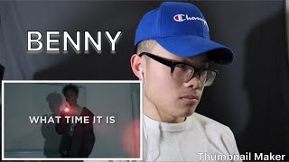 BENNY x WHAT TIME IT IS REACTION!!!
