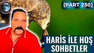 Haris İle Hoş Sohbetler Part 250