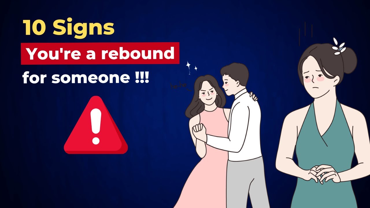 Are You a Rebound? 10 Warning Signs You Need to Know - YouTube