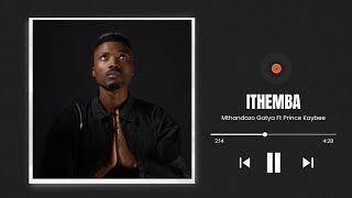 Mthandazo Gatya – Ithemba ft Prince Kaybee