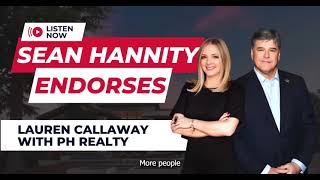 Sean Hannity Endorses Lauren Callaway With Ph Realty
