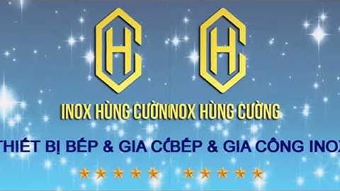 BẾP CÔNG NGHIỆP CÔNG TY TNHH INOX HÙNG CƯỜNG
