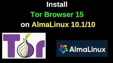 How to Install Tor Browser 15 on AlmaLinux 10.1 easy setup