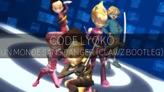 Code Lyoko - Un Monde Sans Danger (CLAWZ Bootleg)