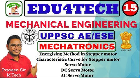 MECHATRONICS II Lecture 15 II Characteristic Curve  II Servo motor II UPPSC AE II ESE II Praveen Sir