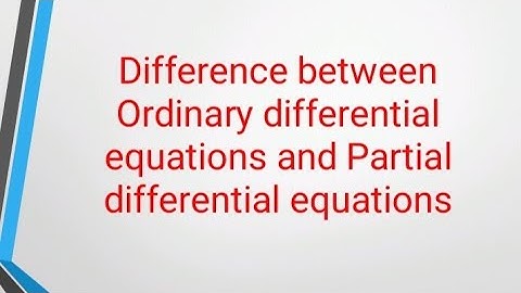 Difference between Ordinary and partial differential equations|| ODE || PDE || Differential equation