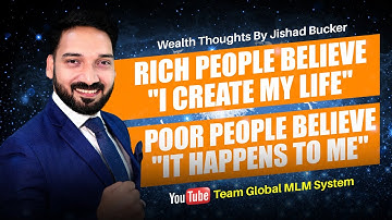 Rich people believe "I create my life".  Poor people believe "it happens to me"
