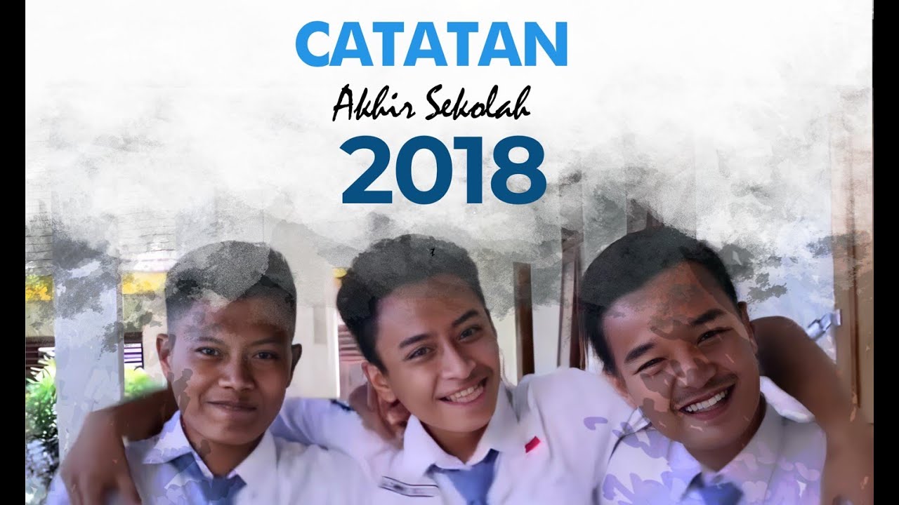 CATATAN AKHIR SEKOLAH SMAN 1 KAMAL 2018 - YouTube