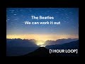 The Beatles We Can Work It Out 1 HOUR LOOP mp3