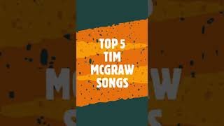 TOP 5 TIM MCGRAW SONGS #SHORTS
