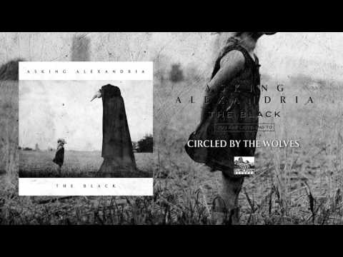 ASKING ALEXANDRIA - Circled by the Wolves