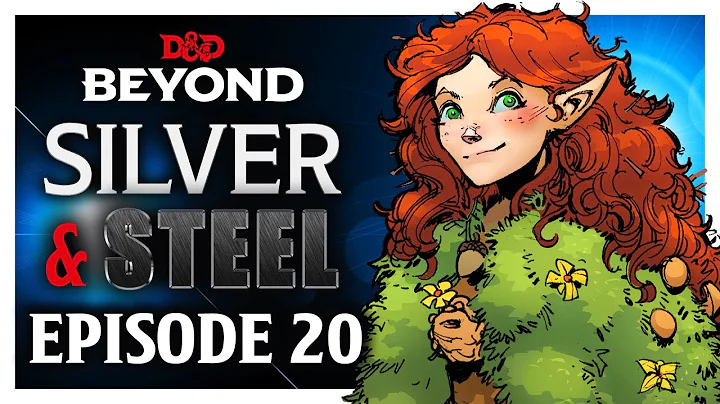 Silver & Steel - Episode 20: Bertrand Joy - D&D Be...