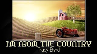 I'm From the Country - Tracy Byrd (Lyrics) chords