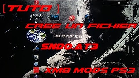 [TUTO] Comment Crée un fichier SND0.AT3  XMB Mods PS3