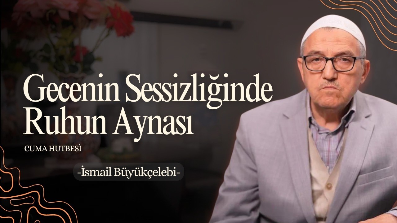 Âyine TV: Güzel Sözlerin Hatırlatıcı Gücü | Cuma Hutbesi | İsmail Büyükçelebi