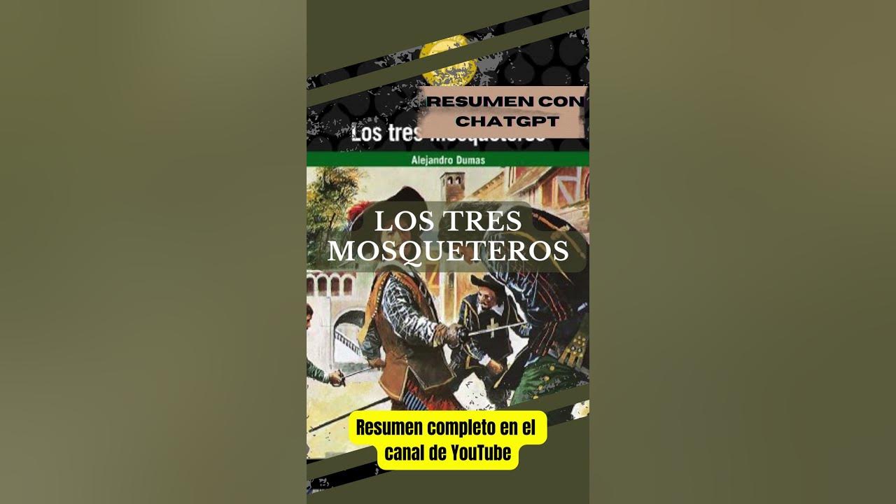 Los Tres Mosqueteros - RESUMEN con ChatGPT (IA) 🤖 #shorts - YouTube
