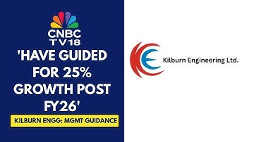 Expect To End FY26 With An Orderbook Between ₹650-700 Crore: Kilburn Engineering | CNBC TV18
