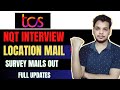 TCS Interview Mails | TCS NQT Location Survey | Interviews | TCS Ninja , Digital, Prime Interviews