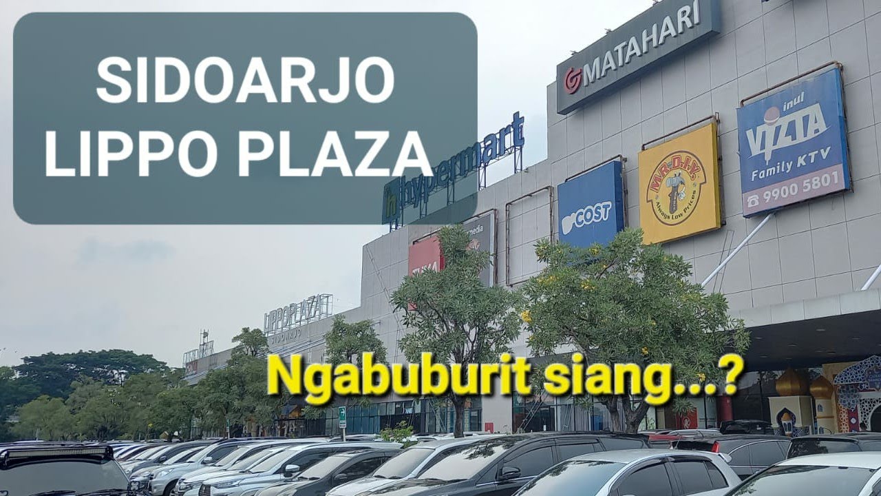 Ngadem Ngabuburit || LIPPO PLAZA MALL SIDOARJO ||