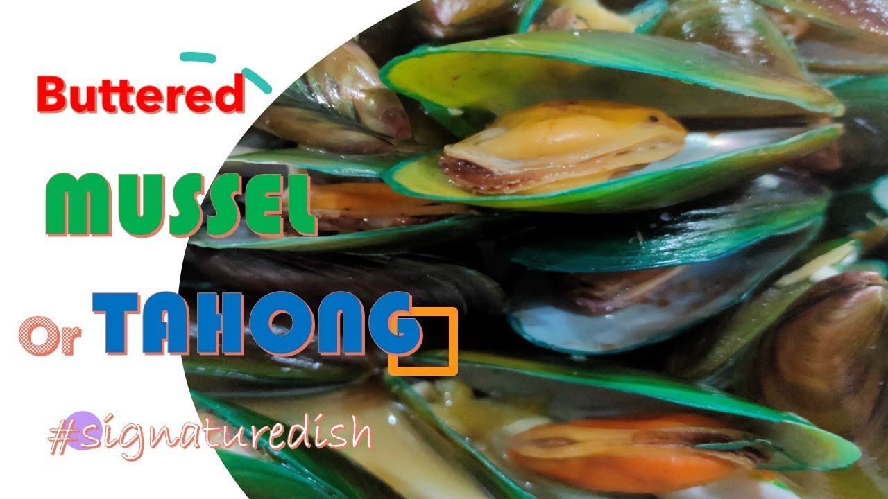 Buttered Mussel or Tahong #signaturedish #panlasangpinoy - YouTube