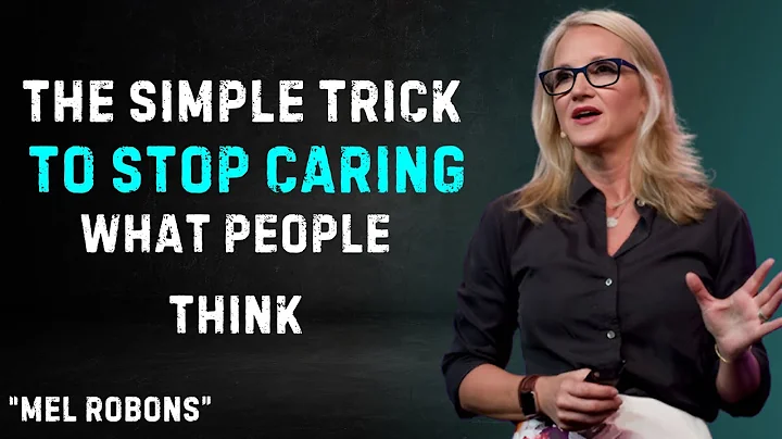 THE SIMPIE TRICK TO STOP CARING WHAT PEOPIE THINK ||BEI ROBBINS POWERFUI MESSAGE