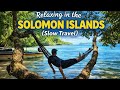 Relaxing in the Solomon Islands (Slow Travel)