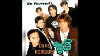 Be Yourself！/ DAVE & V6