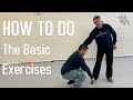 How to do the Basic Exercises