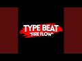 Type Beat - "Fire Flow"