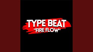 Type Beat - 'Fire Flow'