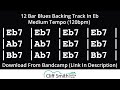 Eb  medium tempo 12 bar blues backing track 120bpm