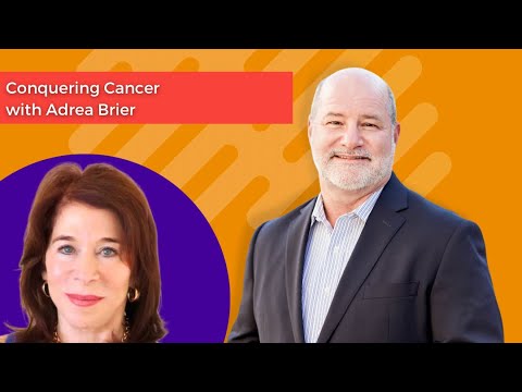 Conquering Cancer with Adrea Brier