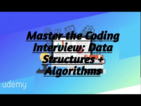 Master the Coding Interview Data Structures + Algorithms || 1  Section Overview || Video 2