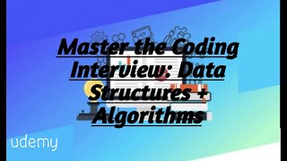 Master the Coding Interview Data Structures + Algorithms || 1  Section Overview || Video 2