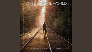 Video thumbnail of "The Hartship Choir - On Top of the World"