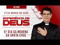 EXPERIÊNCIA DE DEUS | 27/03/26 | 6º DIA DA NOVENA DA SANTA CRUZ  | @PadreManzottiOficial