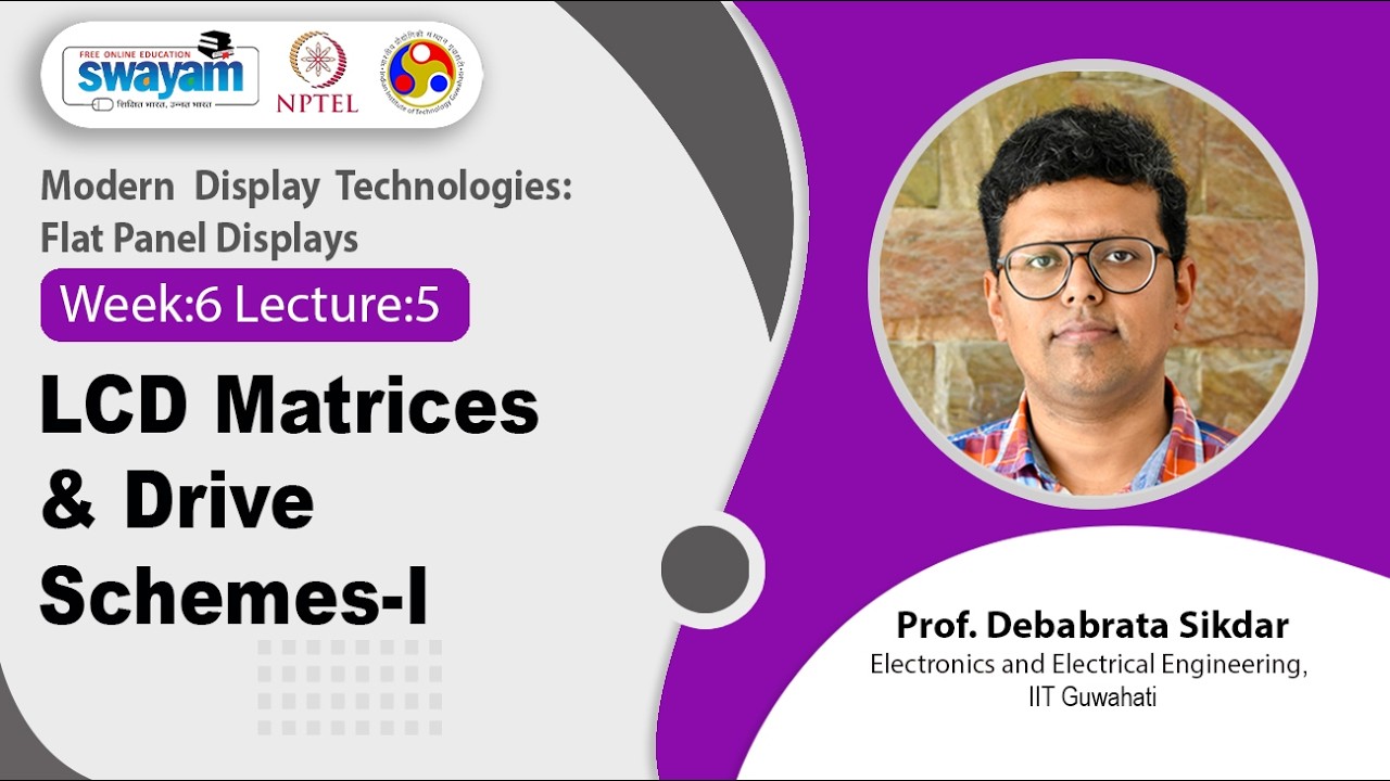Lec 29: LCD Matrices & Drive Schemes-I